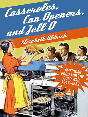 cover image of Casseroles, Can Openers, and Jell-O